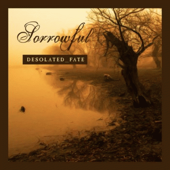 Sorrowful (SWE) : Desolated Fate